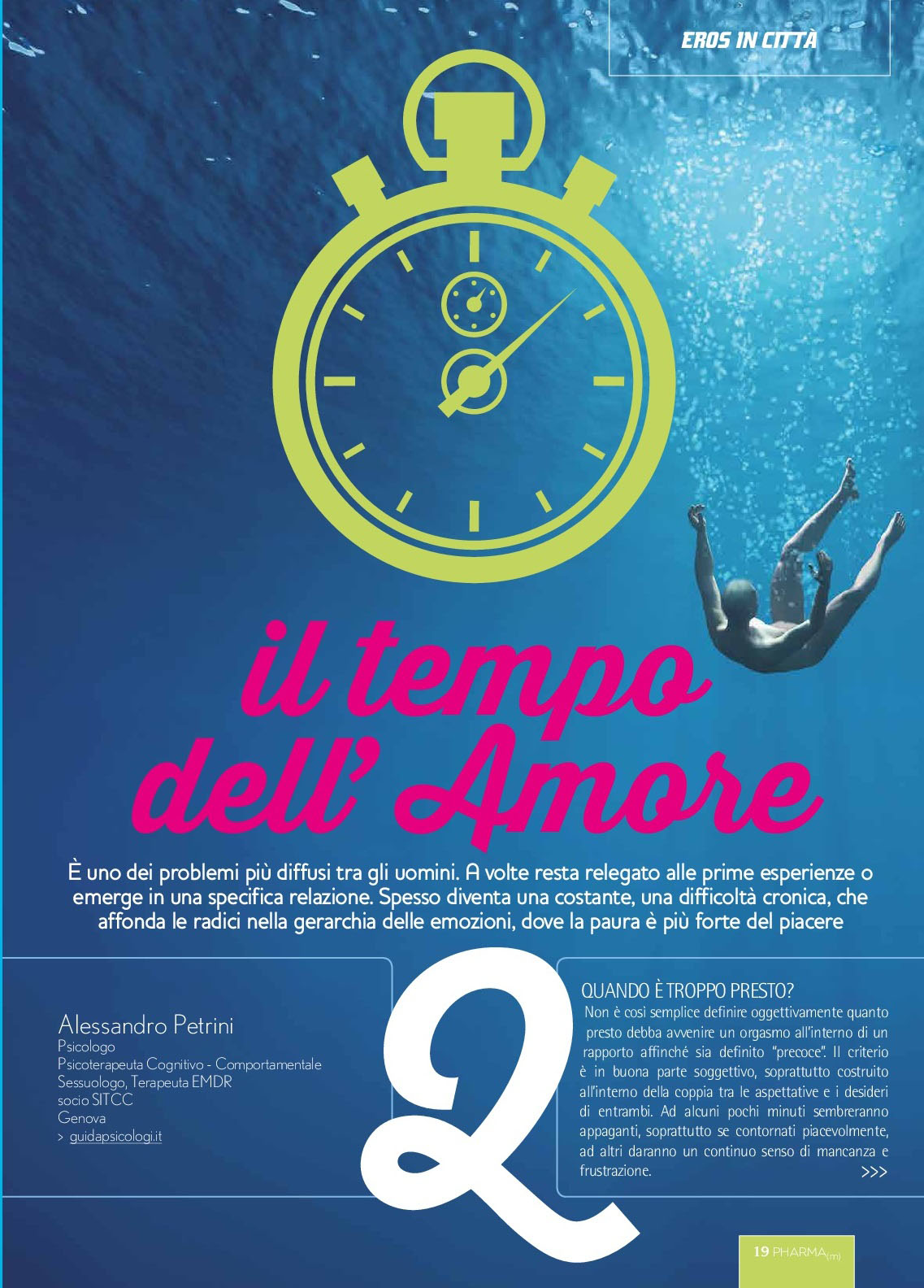 Al momento stai visualizzando Articolo sull’Eiaculazione Precoce, scritto dal dott. Alessandro Petrini, uscito su rivista Pharmamagazine nel 2015 per la rubrica Eros in città